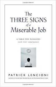 The Three Signs of a Miserable Job: A Fable for Managers